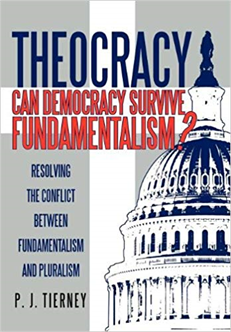 Theocracy: Can American Democracy Survive Fundamentalism?