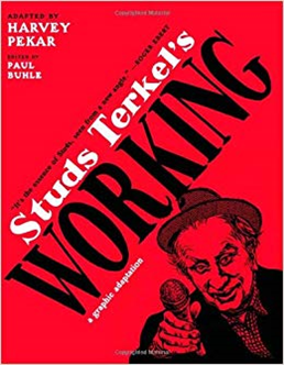 Honoring the Work: Studs Terkel’s <i>Working</i>