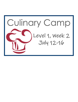 Youth Culinary Camp - Level 1 - Session 2