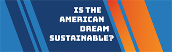 Is The American Dream Sustainable?